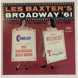 Les Baxter’s Broadway ‘61, Camelot, Wildcat, Tenderloin T-1480 12” Vinyl Capitol